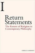 Return Statements: The Return of Religion in Contemporary Philosophy